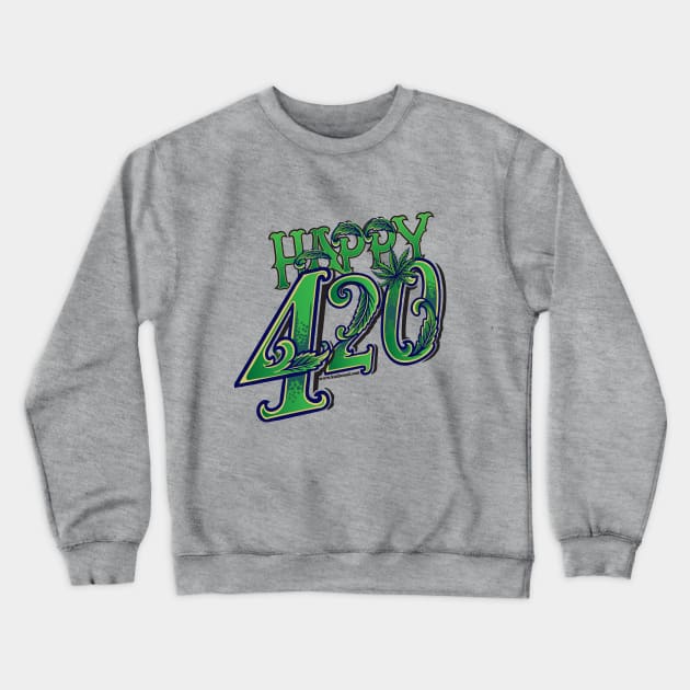 Happy 420 Crewneck Sweatshirt by kushcoast